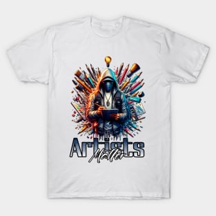 Artists Matter T-shirt T-Shirt